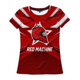 Женская футболка 3D с принтом Red machine в Санкт-Петербурге, 100% полиэфир ( синтетическое хлопкоподобное полотно) | прямой крой, круглый вырез горловины, длина до линии бедер | hockey | national | red machine | russia | team | красная машина | россия | сборная | хоккей | хоккейная