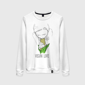 Женский свитшот хлопок с принтом Vegan Love в Санкт-Петербурге, 100% хлопок | прямой крой, круглый вырез, на манжетах и по низу широкая трикотажная резинка  | веганство | вегетарианство | здоровье | зелень | кукуруза | любовь | овощ | овощи | растение