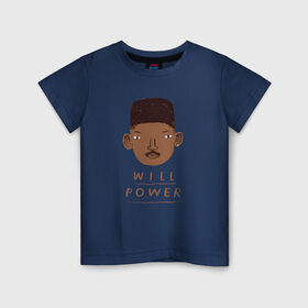 Детская футболка хлопок с принтом Will Power в Санкт-Петербурге, 100% хлопок | круглый вырез горловины, полуприлегающий силуэт, длина до линии бедер | will smith | вил | вилл | люди в черном | смит | смитт | уилл | я легенда