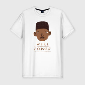 Мужская футболка премиум с принтом Will Power в Санкт-Петербурге, 92% хлопок, 8% лайкра | приталенный силуэт, круглый вырез ворота, длина до линии бедра, короткий рукав | will smith | вил | вилл | люди в черном | смит | смитт | уилл | я легенда