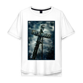 Мужская футболка хлопок Oversize с принтом Кладбище домашних животных в Санкт-Петербурге, 100% хлопок | свободный крой, круглый ворот, “спинка” длиннее передней части | 