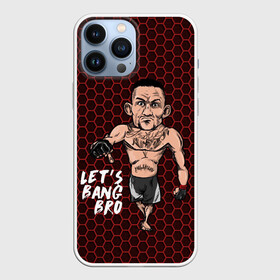 Чехол для iPhone 13 Pro Max с принтом Lets bang bro (Max Holloway) в Санкт-Петербурге,  |  | Тематика изображения на принте: blessed | brasileiro | holloway | jiu jitsu | max | mma | ufc | бокс | бразильское джиу джитсу | гавайи | драка | макс | холлоуэй