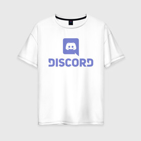 Женская футболка хлопок Oversize с принтом Discord в Санкт-Петербурге, 100% хлопок | свободный крой, круглый ворот, спущенный рукав, длина до линии бедер
 | дискорд | игры | связь | скайп