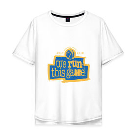 Мужская футболка хлопок Oversize с принтом Golden State Run This Game в Санкт-Петербурге, 100% хлопок | свободный крой, круглый ворот, “спинка” длиннее передней части | 