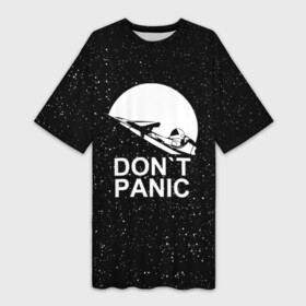 Платье-футболка 3D с принтом DON T PANIC в Санкт-Петербурге,  |  | don t panic | elon mask | galaxy | nasa | space x | stars | галактика | звезды | знаменитости | илон маск | космос | не паникуйте