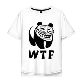Мужская футболка хлопок Oversize с принтом Панда троллфейс в Санкт-Петербурге, 100% хлопок | свободный крой, круглый ворот, “спинка” длиннее передней части | trollface | wtf | лицо | мишка | тролль