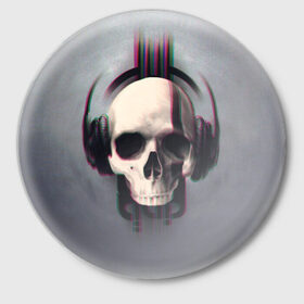 Значок с принтом Skull Glitch в Санкт-Петербурге,  металл | круглая форма, металлическая застежка в виде булавки | dnb | glitch | skull | глитч | глич | драм | клубная | мошпит | музыка | пиратская станция | рейв | слэм | череп | электро