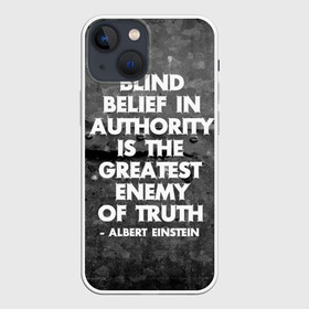 Чехол для iPhone 13 mini с принтом Альберт Эйнштейн Цитата в Санкт-Петербурге,  |  | albert | authority | belief | belive | blind | einshtein | enemy | frase | maths | thuth | авторитет | альберт | вера | враг | наука | правда | правды | слепая | фраза | цитата | эйнштейн