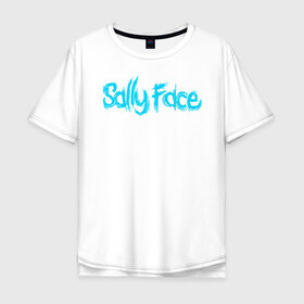 Мужская футболка хлопок Oversize с принтом SALLY FACE в Санкт-Петербурге, 100% хлопок | свободный крой, круглый ворот, “спинка” длиннее передней части | 