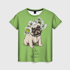 Женская футболка 3D с принтом My little hippie в Санкт-Петербурге, 100% полиэфир ( синтетическое хлопкоподобное полотно) | прямой крой, круглый вырез горловины, длина до линии бедер | breed | dog | hippie | kid | little | my | pug | puppy | wreath | венок | графика | зелёный | картинка | красивый | крутой | лучший | маленький | малыш | мода | модный | мой | молодёжная | мопс | порода | рисунок | ромашки | собака