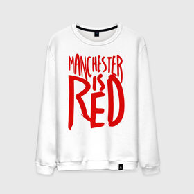 Мужской свитшот хлопок с принтом Manchester is Red в Санкт-Петербурге, 100% хлопок |  | de gea | fellaini | lukaku | manchester | manchester united | mufc | rooney | де хеа | лукаку | манчестер | манчестер юнайтед | феллайни | футбол