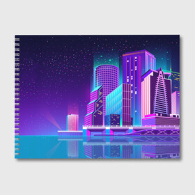 Альбом для рисования с принтом Neon Nights в Санкт-Петербурге, 100% бумага
 | матовая бумага, плотность 200 мг. | city | neon синтвейв | retrowave | synthwave | горо | неон | ночь | ретровейв