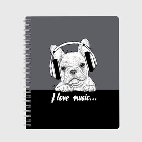 Тетрадь с принтом I love music… в Санкт-Петербурге, 100% бумага | 48 листов, плотность листов — 60 г/м2, плотность картонной обложки — 250 г/м2. Листы скреплены сбоку удобной пружинной спиралью. Уголки страниц и обложки скругленные. Цвет линий — светло-серый
 | Тематика изображения на принте: animal | black | breed | dog | drawing | fon | graphics | gray | head | headphones | i | inscription | look | love | music | muzzle | text | взгляд | голова | графика | животное | люблю | музыка | надпись | наушники | порода | рисунок | серый | со
