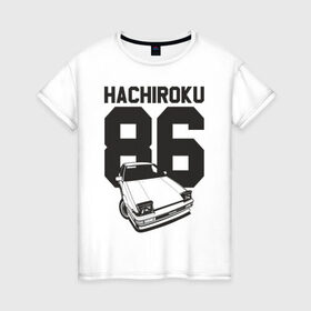 Женская футболка хлопок с принтом Toyota AE86 Hachiroku в Санкт-Петербурге, 100% хлопок | прямой крой, круглый вырез горловины, длина до линии бедер, слегка спущенное плечо | ae86 hachiroku | hachiroku | toyota | toyota ae86 | toyota ae86 hachiroku | хачироку