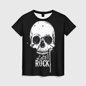 Женская футболка 3D с принтом Let is rock в Санкт-Петербурге, 100% полиэфир ( синтетическое хлопкоподобное полотно) | прямой крой, круглый вырез горловины, длина до линии бедер | bones | death | drawing | drops | flowing | graphic | music | rock | skeleton | skull | splashes | style | symbol | брызги | графика | день мертвых | капли | кости | мексика | музыка | праздник | рисунок | рок | символ | скелет | стиль | течёт | 