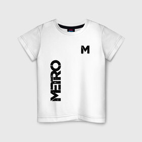 Детская футболка хлопок с принтом METRO в Санкт-Петербурге, 100% хлопок | круглый вырез горловины, полуприлегающий силуэт, длина до линии бедер | exodus | horror | metro 2033 | metro exodus | survival | игры | исход | метро | метро 2035