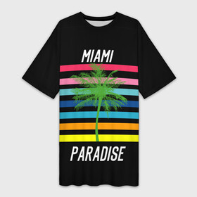 Платье-футболка 3D с принтом Miami Paradise в Санкт-Петербурге,  |  | america | city | colorful | drawing | grap | miami | palm tree | paradise | recreation | resort | stripes | tree | usa | world | америка | город | графика | дерево | курорт | майами | мировой | надпись | отдых | пальма | полосы | разноцветные | рай | рису