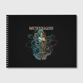 Альбом для рисования с принтом Meshuggah в Санкт-Петербурге, 100% бумага
 | матовая бумага, плотность 200 мг. | Тематика изображения на принте: djent | jens kidman | meshuggah | metal | грув метал | группы | метал | мешуга | музыка | рок