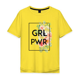 Мужская футболка хлопок Oversize с принтом GRL PWR в Санкт-Петербурге, 100% хлопок | свободный крой, круглый ворот, “спинка” длиннее передней части | Тематика изображения на принте: 8 марта | feminism | girl power | like a girl | venus | весна | женщины | международный женский день | подарок | феминизм