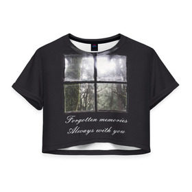Женская футболка 3D укороченная с принтом Forgotten Memories в Санкт-Петербурге, 100% полиэстер | круглая горловина, длина футболки до линии талии, рукава с отворотами | деревья | лес | мрачный | надпись | окно | старый | стекло