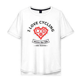Мужская футболка хлопок Oversize с принтом I LOVE CYCLING в Санкт-Петербурге, 100% хлопок | свободный крой, круглый ворот, “спинка” длиннее передней части | Тематика изображения на принте: forever | move | ride | байк | велик | велосипед | велоспорт | движение | звёздочка | любовь | сердце | цепь | шестерня