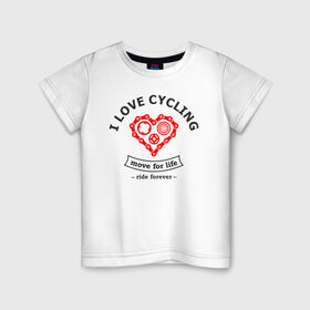 Детская футболка хлопок с принтом I LOVE CYCLING в Санкт-Петербурге, 100% хлопок | круглый вырез горловины, полуприлегающий силуэт, длина до линии бедер | Тематика изображения на принте: forever | move | ride | байк | велик | велосипед | велоспорт | движение | звёздочка | любовь | сердце | цепь | шестерня