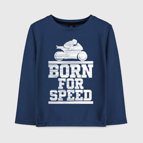 Детский лонгслив хлопок с принтом Born for Speed в Санкт-Петербурге, 100% хлопок | круглый вырез горловины, полуприлегающий силуэт, длина до линии бедер | bike | байкер | линии | мотоцикл | мотоциклист | полосы | рождённый | скорость | спорт