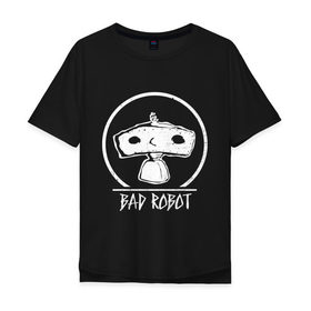 Мужская футболка хлопок Oversize с принтом BAD ROBOT_2 в Санкт-Петербурге, 100% хлопок | свободный крой, круглый ворот, “спинка” длиннее передней части | 