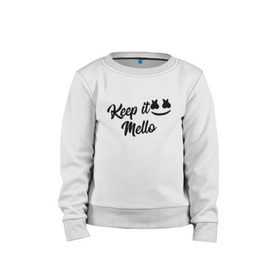 Детский свитшот хлопок с принтом Keep it Mello (Marshmello) в Санкт-Петербурге, 100% хлопок | круглый вырез горловины, эластичные манжеты, пояс и воротник | Тематика изображения на принте: christopher comstock | dj | keep | keep it mello | marshmello | mello | music | диджей | клубная музыка | клубняк | крис комсток | логотип | маршмеллоу | музыка