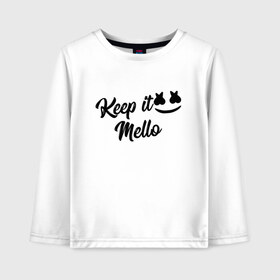 Детский лонгслив хлопок с принтом Keep it Mello (Marshmello) в Санкт-Петербурге, 100% хлопок | круглый вырез горловины, полуприлегающий силуэт, длина до линии бедер | christopher comstock | dj | keep | keep it mello | marshmello | mello | music | диджей | клубная музыка | клубняк | крис комсток | логотип | маршмеллоу | музыка