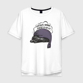 Мужская футболка хлопок Oversize с принтом Хочу быть нерпой... в Санкт-Петербурге, 100% хлопок | свободный крой, круглый ворот, “спинка” длиннее передней части | baikal | irkutsk | байкал | иркутск | нерпа
