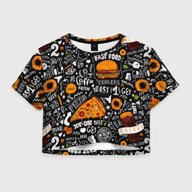 Женская футболка Cropp-top с принтом Fast food в Санкт-Петербурге, 100% полиэстер | круглая горловина, длина футболки до линии талии, рукава с отворотами | fast | food | hambu | булочка | бутерброды | быстрое | гамбургеры | графика | еда | зелень | иллюстрация | картинка | кунжут | мода | мясо | надпись | орнамент | питание | пицца | пончики | рисунок | свежий