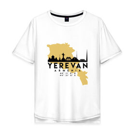 Мужская футболка хлопок Oversize с принтом Ереван - Армения в Санкт-Петербурге, 100% хлопок | свободный крой, круглый ворот, “спинка” длиннее передней части | Тематика изображения на принте: 