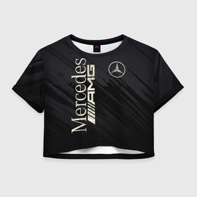 Женская футболка Cropp-top с принтом Mercedes в Санкт-Петербурге, 100% полиэстер | круглая горловина, длина футболки до линии талии, рукава с отворотами | amg | mercedes | авто | автомобиль | иномарка | логотип | машина | мерседес | текстура