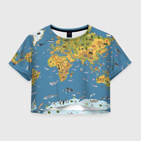 Женская футболка Cropp-top с принтом Карта мира в Санкт-Петербурге, 100% полиэстер | круглая горловина, длина футболки до линии талии, рукава с отворотами | азия | акулы | америка | антарктида | бизон | волк | европа | животные | зебра | кабан | карта | киты | лама | лев | лось | материки | медведь | мира | моржи | моря | океаны | пингвины | птицы | реки | рыбы