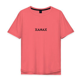 Мужская футболка хлопок Oversize с принтом XANAX в Санкт-Петербурге, 100% хлопок | свободный крой, круглый ворот, “спинка” длиннее передней части | xanax