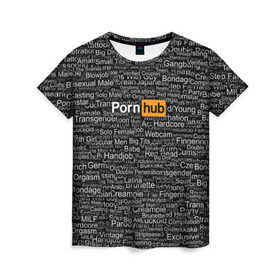 Женская футболка 3D с принтом Pornhub категории в Санкт-Петербурге, 100% полиэфир ( синтетическое хлопкоподобное полотно) | прямой крой, круглый вырез горловины, длина до линии бедер | интернет | кино | любовь | паттерн