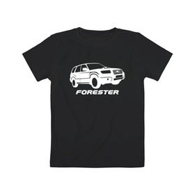 Детская футболка хлопок с принтом Subaru Forester в Санкт-Петербурге, 100% хлопок | круглый вырез горловины, полуприлегающий силуэт, длина до линии бедер | forester | subaru | subaru forester