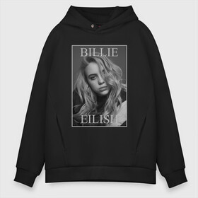 Мужское худи Oversize хлопок с принтом Billie Eilish в Санкт-Петербурге, френч-терри — 70% хлопок, 30% полиэстер. Мягкий теплый начес внутри —100% хлопок | боковые карманы, эластичные манжеты и нижняя кромка, капюшон на магнитной кнопке | bilie | billi | billie | eilish | eillish | elish | ellish | eyes | ocean | pop music | айлиш | алиш | били | билли | музыка | певица | поп | эйлиш | элиш