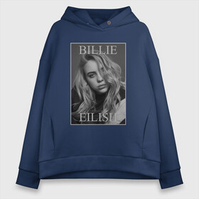 Женское худи Oversize хлопок с принтом Billie Eilish в Санкт-Петербурге, френч-терри — 70% хлопок, 30% полиэстер. Мягкий теплый начес внутри —100% хлопок | боковые карманы, эластичные манжеты и нижняя кромка, капюшон на магнитной кнопке | bilie | billi | billie | eilish | eillish | elish | ellish | eyes | ocean | pop music | айлиш | алиш | били | билли | музыка | певица | поп | эйлиш | элиш