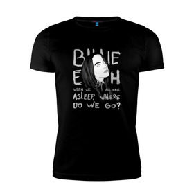 Мужская футболка премиум с принтом Billie Eilish в Санкт-Петербурге, 92% хлопок, 8% лайкра | приталенный силуэт, круглый вырез ворота, длина до линии бедра, короткий рукав | music | pop | айлиш | билли | музыка
