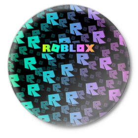 Значок с принтом Roblox в Санкт-Петербурге,  металл | круглая форма, металлическая застежка в виде булавки | roblox   массовая многопользовательская онлайн игра