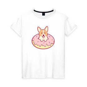 Женская футболка хлопок с принтом Корги Пончик в Санкт-Петербурге, 100% хлопок | прямой крой, круглый вырез горловины, длина до линии бедер, слегка спущенное плечо | dog | donut | kawaii | вкусняшка | выпечка | еда | лапочка | милый | мимими | пес | песик | сладкий | собака | щенок