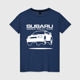 Женская футболка хлопок с принтом Subaru Impreza World Rally в Санкт-Петербурге, 100% хлопок | прямой крой, круглый вырез горловины, длина до линии бедер, слегка спущенное плечо | impreza | rally | subaru | subaru impreza | world rally team