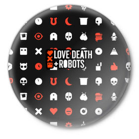 Значок с принтом Love, Death & Robots в Санкт-Петербурге,  металл | круглая форма, металлическая застежка в виде булавки | cartoon | death | fantasy | heavy | horror | metal | miller | netflix | robots | tim | witness | любовь | миллер | мультфильм | робот | роботы | тим | ужасы | фэнтези