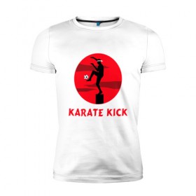 Мужская футболка премиум с принтом Karate Kick в Санкт-Петербурге, 92% хлопок, 8% лайкра | приталенный силуэт, круглый вырез ворота, длина до линии бедра, короткий рукав | 