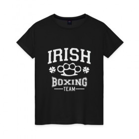 Женская футболка хлопок с принтом Irish Boxing в Санкт-Петербурге, 100% хлопок | прямой крой, круглый вырез горловины, длина до линии бедер, слегка спущенное плечо | Тематика изображения на принте: box | boxing | bruce lee | champion | dragon | fight | fighter | judo | muay thai | team | tiger | ufc | али | боевые | бой | бокс | боксер | борьба | брюс ли | воин | дзюдо | дракон | единоборства | ирландия | искусство | карате | контакт | кулак