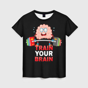 Женская футболка 3D с принтом Train your brain в Санкт-Петербурге, 100% полиэфир ( синтетическое хлопкоподобное полотно) | прямой крой, круглый вырез горловины, длина до линии бедер | athlete | books | brain | cool | drops | fitness | heavy | inscription | load | slogan | sport | sweat | text | train | weight | your | атлет | брызги | вес | девиз | капли | книги | крутой | лозунг | мозг | нагрузка | надпись | очки | пот | при