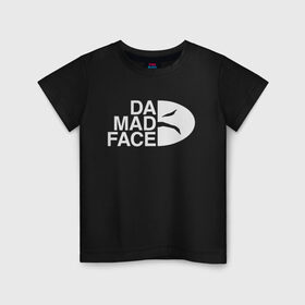 Детская футболка хлопок с принтом Da Mad Face в Санкт-Петербурге, 100% хлопок | круглый вырез горловины, полуприлегающий силуэт, длина до линии бедер | evill | face | mad | north | the | антибренд | злое | злой | лицо | мода | надписи | надпись | норс | норт | смайл | тренд | тренды | фейс | фэйс