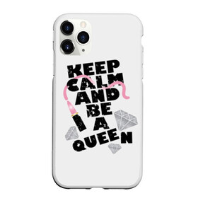 Чехол для iPhone 11 Pro Max матовый с принтом Keep calm and be a queen в Санкт-Петербурге, Силикон |  | appeal | be | diamonds | faceted | font | inscription | keep calm | motto | pink | precious | princess | queen | slogan | stones | text | алмазы | блеск | бриллианты | будь | губн | девиз | драгоценные | камни | королева | лозунг | надпись | помада | приз